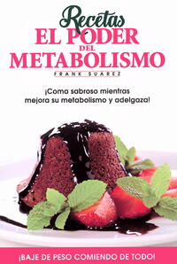 Recetas; el poder del metabolismo; Frank Suarez