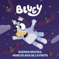 BE64002_Cubierta_Bluey_Buenas_noches_murcielago.indd