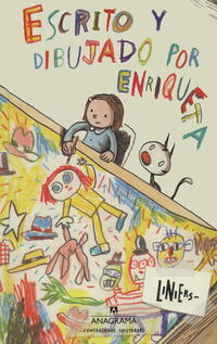 Escrito y dibujado por Enriqueta; Ricardo Liniers