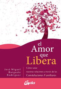 El amor que libera; Jose Miguel Burguete Rodriguez