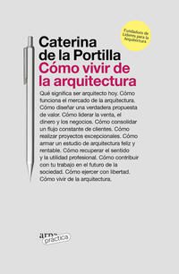 Como vivir de la arquitectura; Caterina de la Portilla