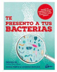 Te presento a tus bacterias; Nicola Temple; Catherine Whitlock