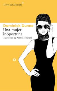 Una mujer inoportuna; Dominick Dunne