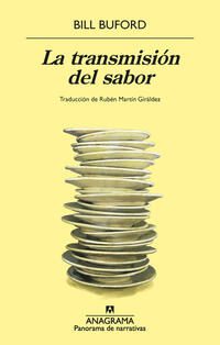 La transmision del sabor; Bill Buford