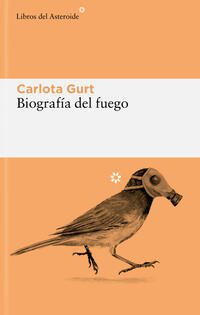 Biografia del fuego; Carlota Gurt