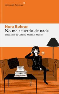 No me acuerdo de nada; Nora Ephron