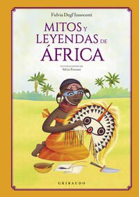 Mitos y leyendas de Africa; Fulvia Degl'Innocenti