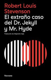 El extraño caso del Dr. Jekyll y Mr. Hyde; Robert Louis Stevenso