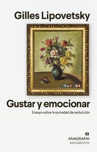 Gustar y emocionar; Gilles Lipovetsky