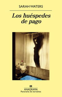 Los huespedes de pago; Sarah Waters