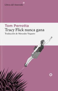 Tracy Flick nunca gana; Tom Perrotta