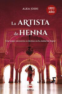 La artista de Henna; Alka Joshi