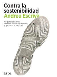 Contra la sostenibilidad; Andreu Escriva