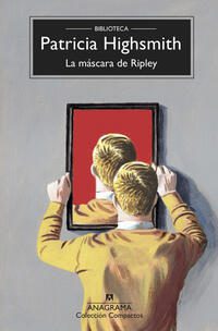 La mascara de Ripley; Patricia Highsmith