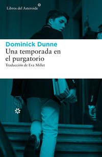 Una temporada en el purgatorio; Dominick Dunne