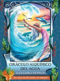 Oraculo alquímico del agua; Alexandra Wenman