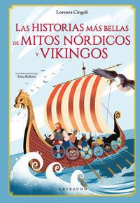 Las historia mas bellas de mitos nordicos y vikingos; Lorenza Cingoli