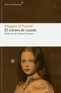 El retrato de casada; Maggie O'Farrell