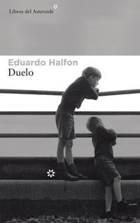 Duelo; Eduardo Halfon