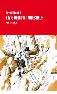 La cuerda invisible; Erich Hackl