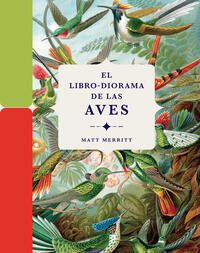 El libro-Diorama de las aves; Matt Merritt