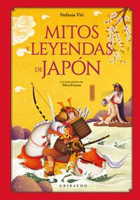 Mitos y leyendas de Japon; Stefania Viti ; Silvia Forzani