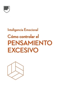 CÓMO CONTROLAR EL PENSAMIENTO EXCESIVO - 151668