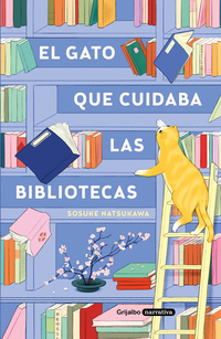 GATO QUE CUIDABA LAS BIBLIOTECAS, EL - 150974