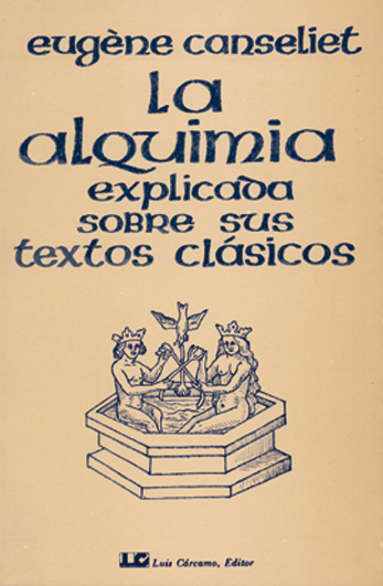 ALQUIMIA EXPLICADA SOBRE SUS TEXTOS CLASICOS, LA. - 138305
