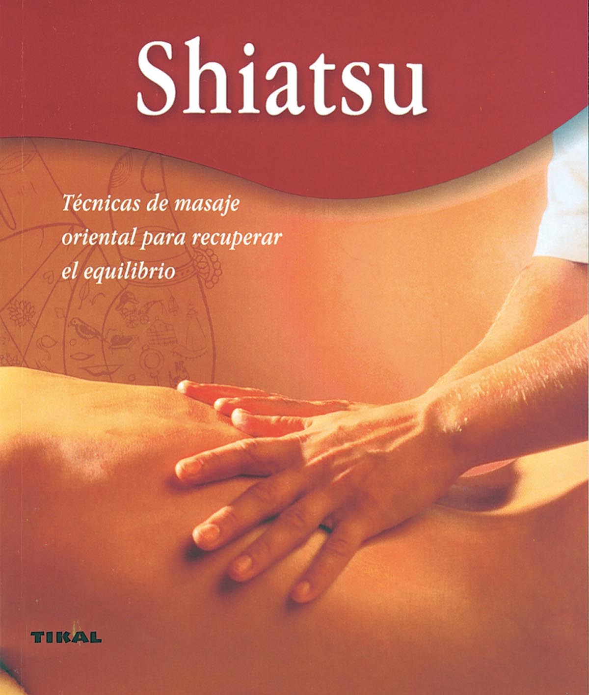 SHIATSU. TECNICAS DE MASAJE ORIENTAL PARA RECUPERAR EL EQUILIBRIO. - 142103