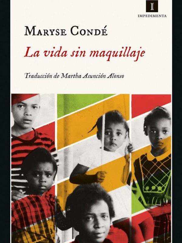La vida sin maquillaje; Maryse Conde