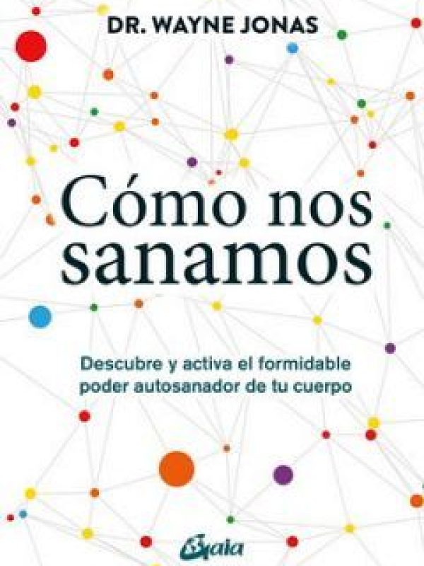 Como nos sanamos; Wayne Jonas