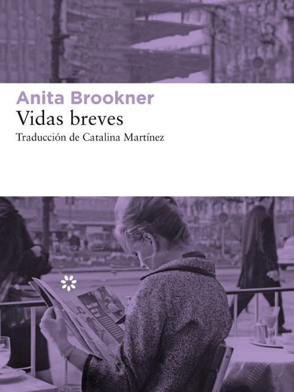 Vidas breves; Anita Brookner