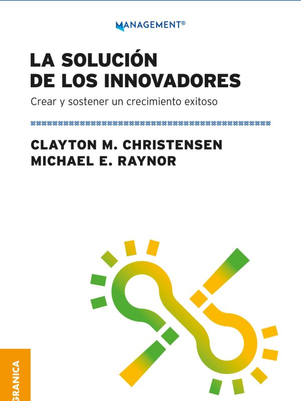 2023-07-25 - Christensen - La solución de los Innovadores