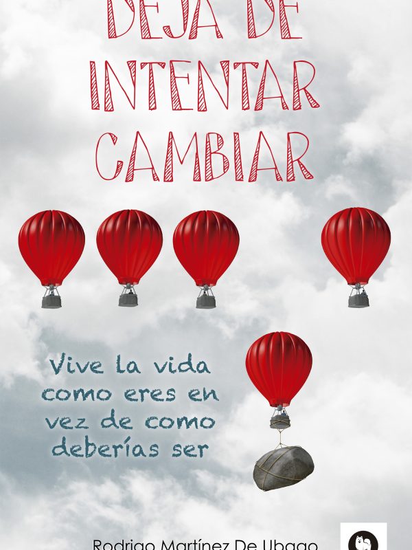 Deja_de_intentar_cambiar_11_10_16_SoloPortada2