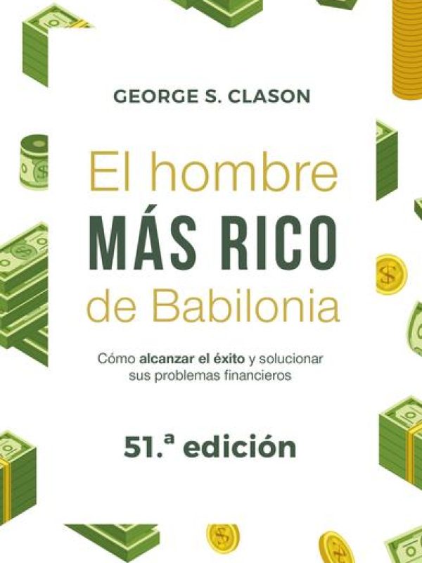 El hombre mas rico de Babilonia_CUBIERTA_NOVEDAD_51a ed.indd