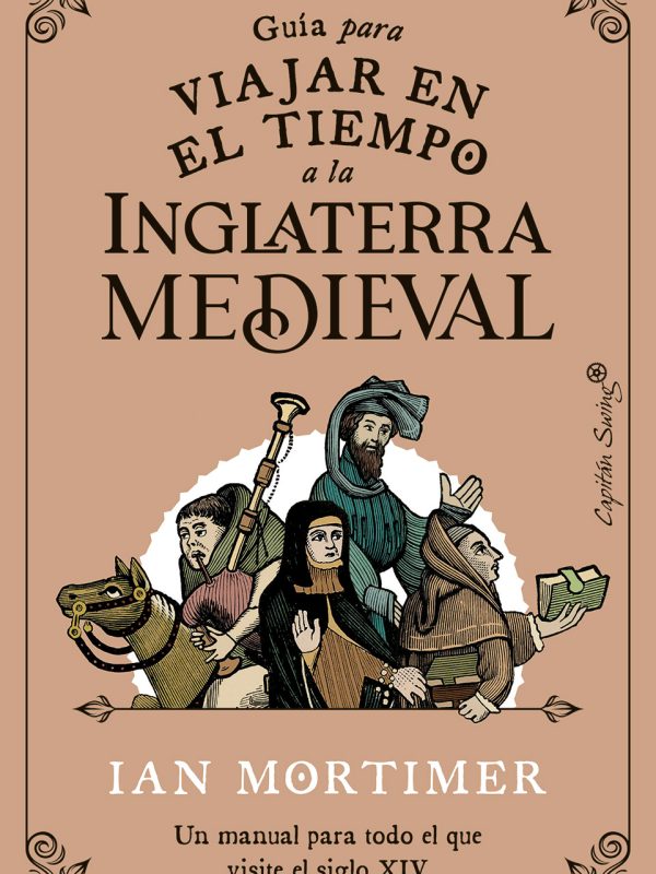 Ian-Mortimer-Guia-para-viajar-en-el-tiempo-a-la-Inglaterra-medieval