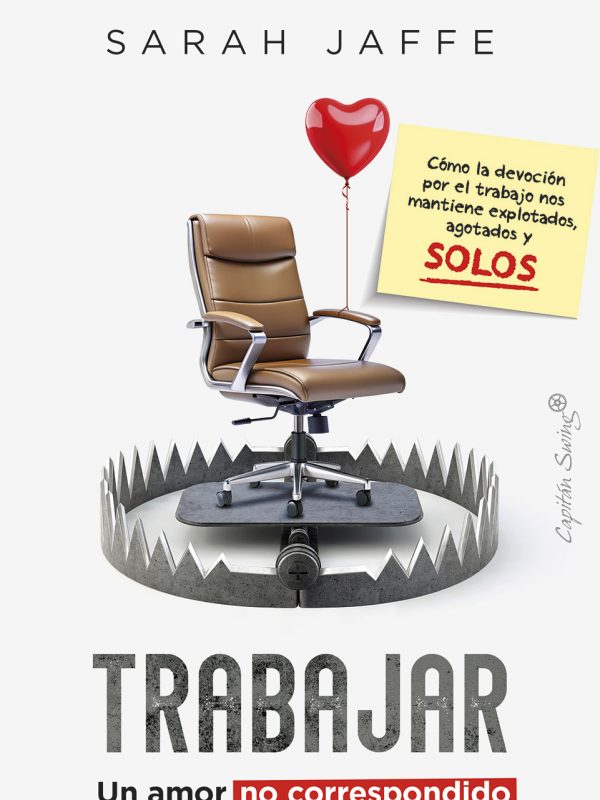 Sarah-Jaffe-Trabajar-un-amor-no-correspondido