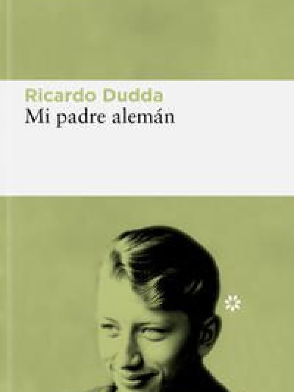 Mi padre aleman; Ricardo Dudda