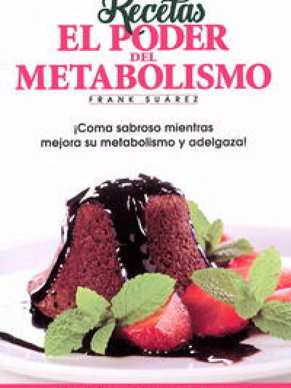 Recetas; el poder del metabolismo; Frank Suarez