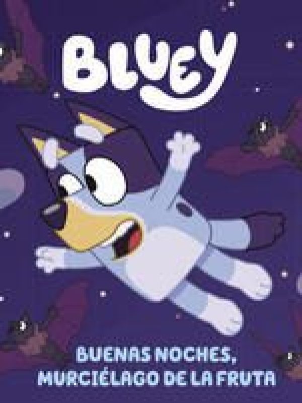 BE64002_Cubierta_Bluey_Buenas_noches_murcielago.indd