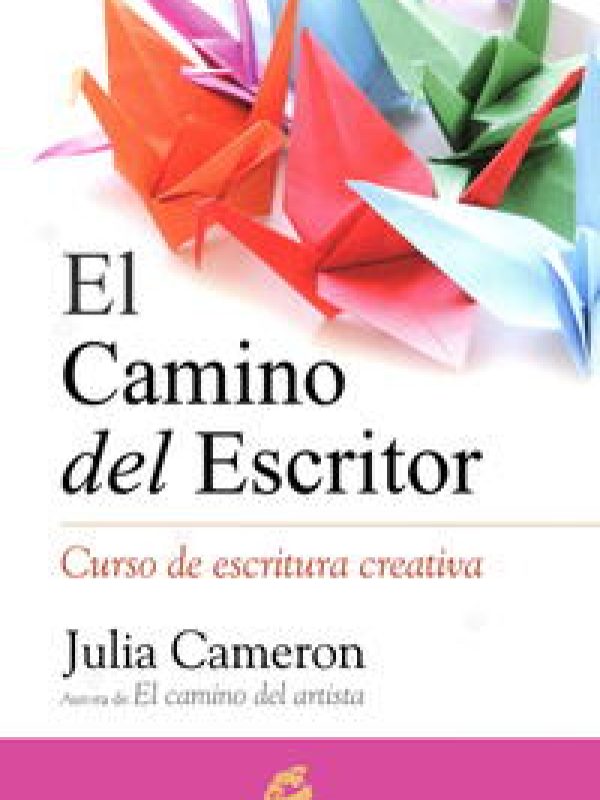 El camino del escritor; Julia Cameron