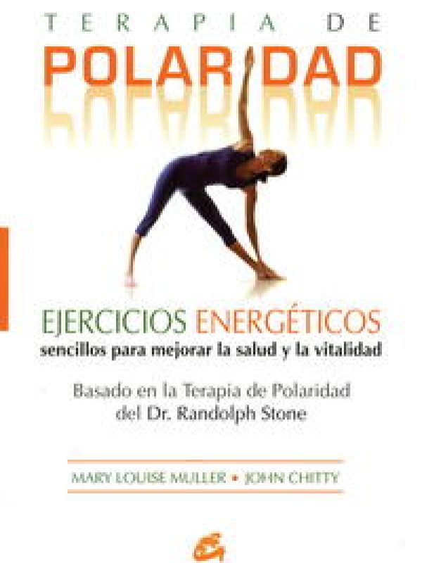 Terapia de polaridad; Mary Louise Muller; John Chitty