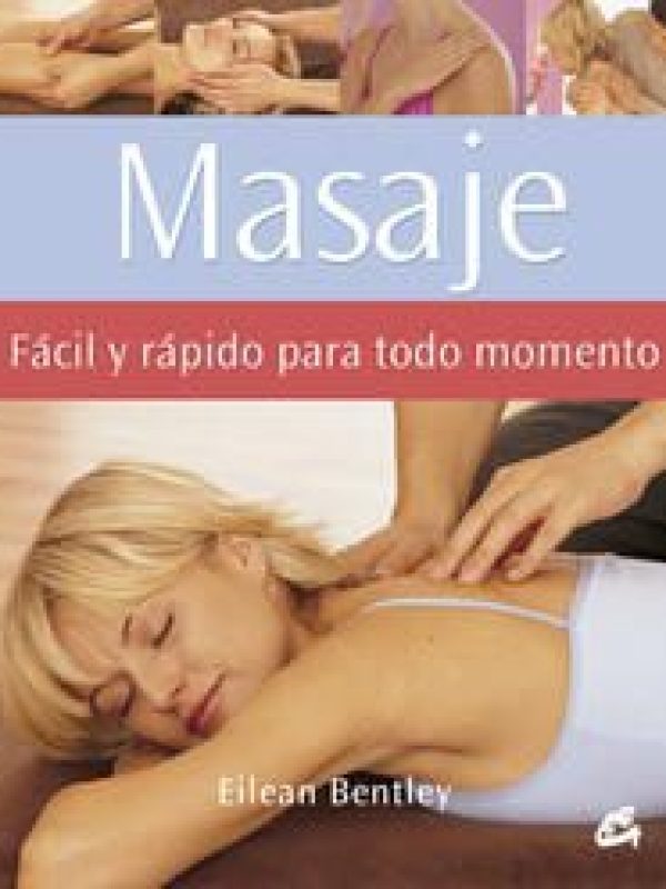 Masaje facil y rapido para todo momento; Eilean Bentley