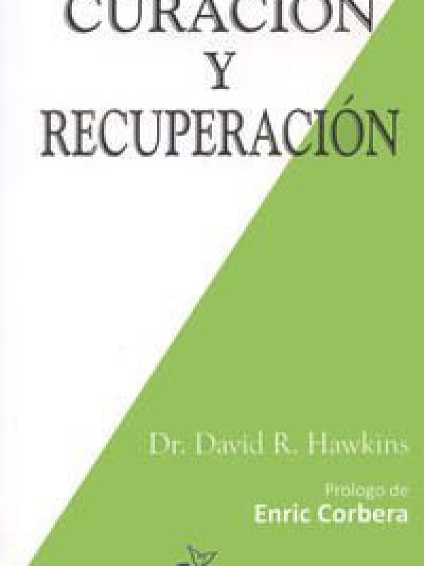Curacion y recuperacion; David Hawkins