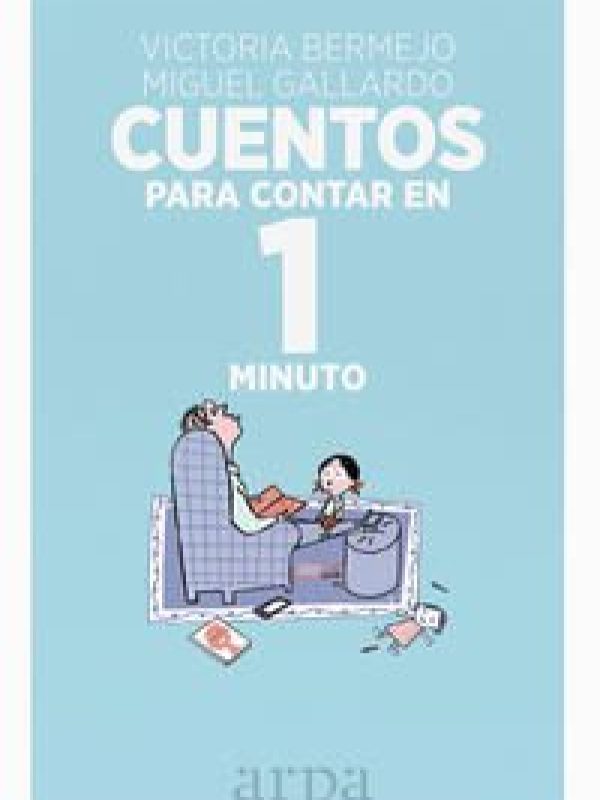 Cuentos para contar en 1 minuto; Victoria Bermejo; Miguel Gallardo