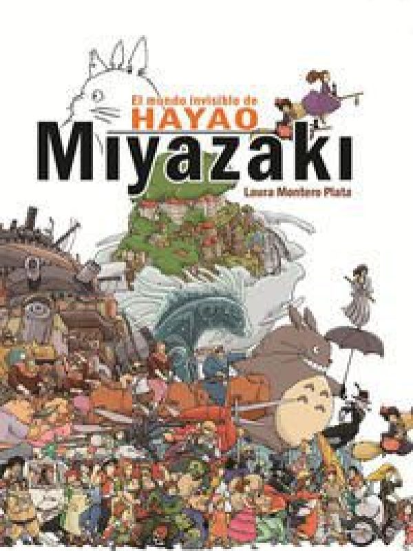 El mundo invisible de Hayao Miyazaki;