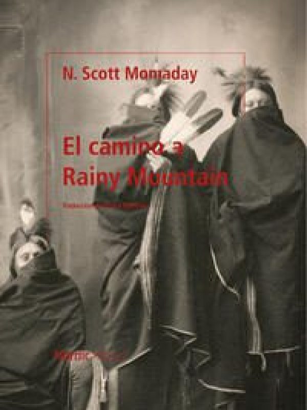 El camino a Rainy Mountain; Navarre Scott Momaday