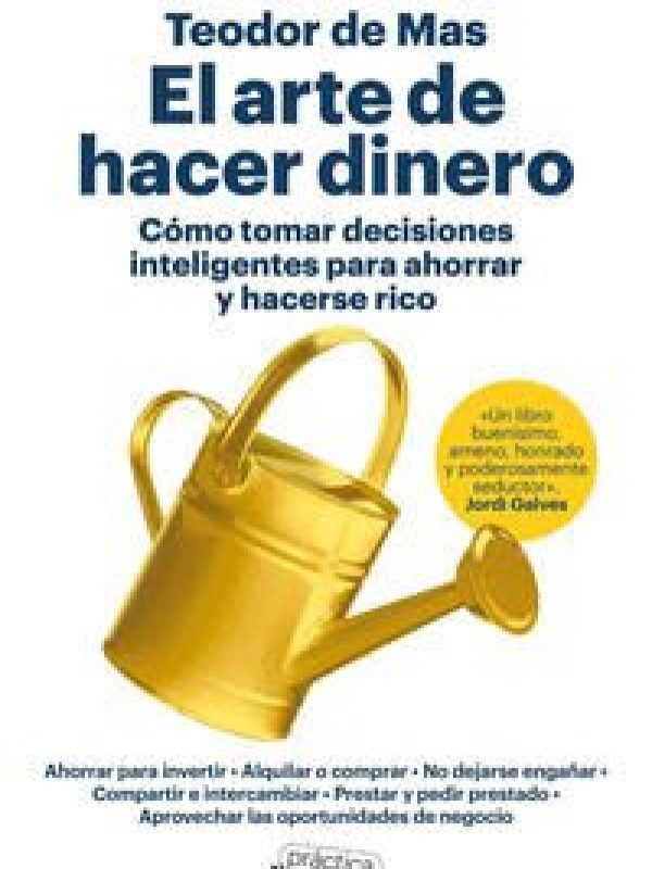El arte de hacer dinero; Teodor de Mas