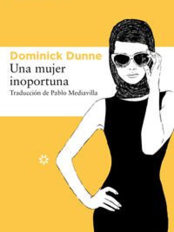Una mujer inoportuna; Dominick Dunne
